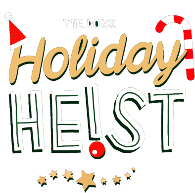 The Dons The dons Holiday Heist